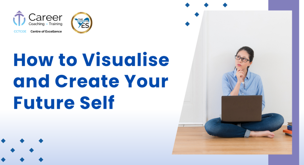 How to Visualise and Create Your Future Self