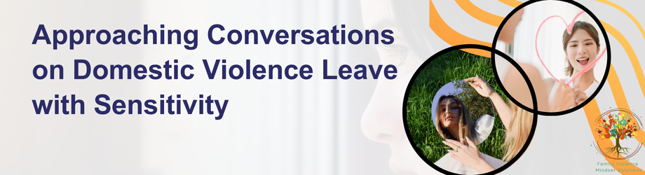 Approaching Conversations on Domestic Violence Leave with Sensitivity