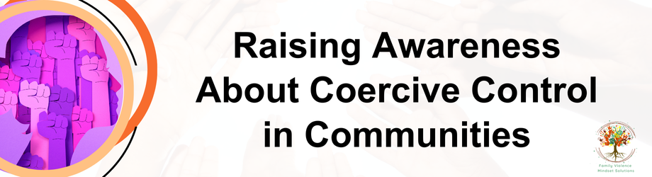 Raising Awareness About Coercive Control in Communities