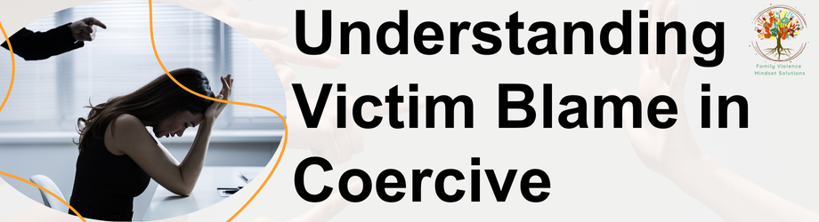 Understanding Victim Blame in Coercive Control